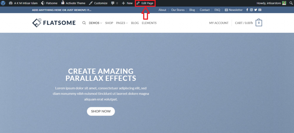 How to Add Testimonials to Flatsome Powered Website? Here I’m going to show you how you can add testimonials to your flatsome powered website. Step 1: Go to your store page and hover the pointer on the Edit Page