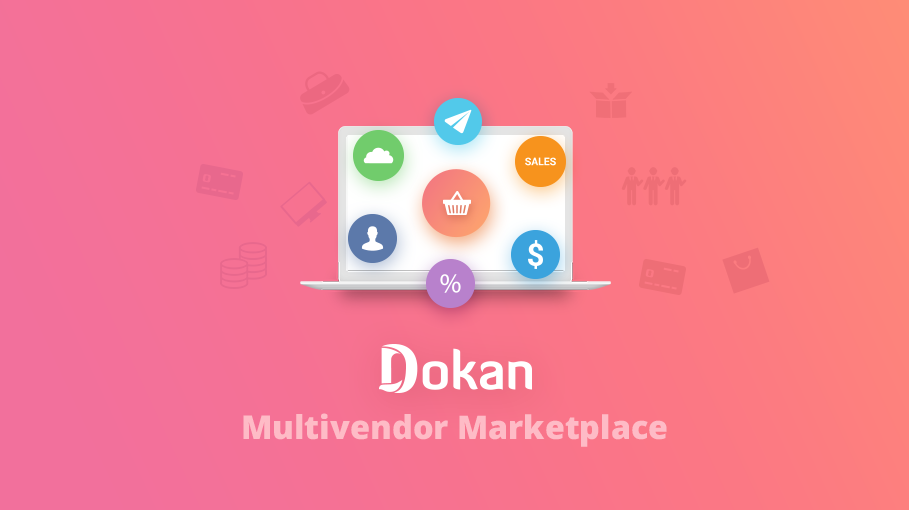 Dokan – Multivendor Marketplace Solution