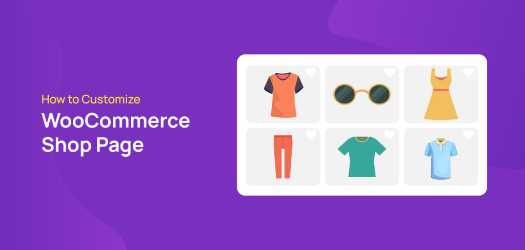 How to Customize WooCommerce Shop Page